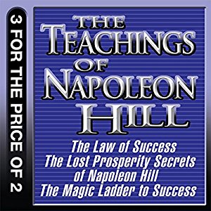 The-Teachings-of-Napoleon-Hill-The-Law-of-Success-The-Lost-Prosperity-Secrets-of-Napoleon-Hill-The-Magic-Ladder-to-Success