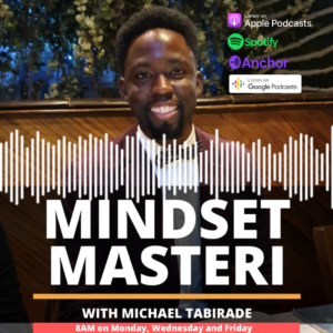 MINDSET MASTERI-Podcats-Michael-Tabirade