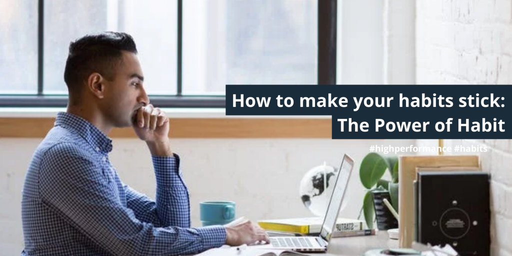 The Power of Habit - How to make your habits stick! - Michael Tabirade