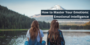 How to master your emotions